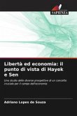 Libertà ed economia: il punto di vista di Hayek e Sen