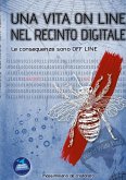 Una Vita on Line Nel Recinto Digitale