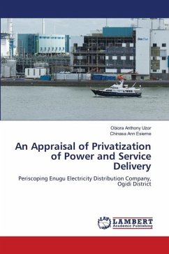 An Appraisal of Privatization of Power and Service Delivery - Uzor, Obiora Anthony;Esieme, Chinasa Ann