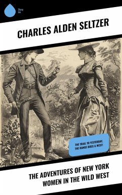 Cover The Adventures of New York Women in the Wild West (eBook, ePUB)