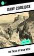 The Tales of Wild West (eBook, ePUB) - Bild 1