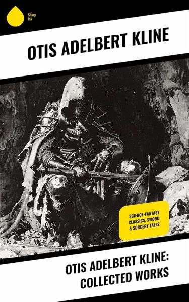 Otis Adelbert Kline: Collected Works (eBook, ePUB)