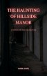 The Haunting of Hillside Manor (eBook,... - Bild 1
