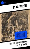 The Collected Works of P. C. Wren (eBook, ePUB) The Collected Works of P. C. Wren (eBook, ePUB)