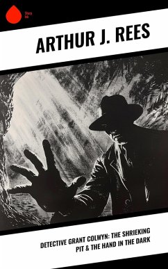 Detective Grant Colwyn: The Shrieking Pit & The Hand in the Dark (eBook, ePUB) Cover Detective Grant Colwyn: The Shrieking Pit & The Hand in the Dark (eBook, ePUB)