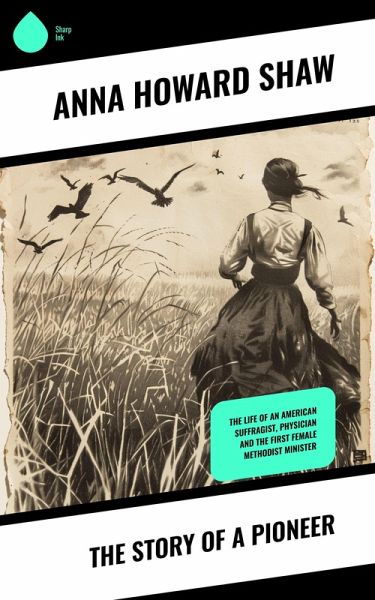 The story of a pioneer (eBook, ePUB) The story of a pioneer (eBook, ePUB)