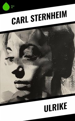 Ulrike (eBook, ePUB) - Sternheim, Carl