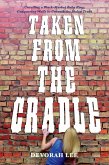 Taken From The Cradle (eBook, ePUB) Taken From The Cradle (eBook, ePUB)