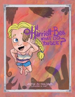 Oh Harriett Bee, What Do You See? (eBook, ePUB)