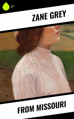 From Missouri (eBook, ePUB) - Grey, Zane