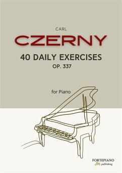 Cover Carl Czerny - 40 Daily Exercises for Piano, Op.337 (eBook, ePUB)