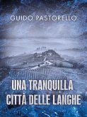 Una tranquilla città delle Langhe (eBook, ePUB)