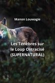 Les Ténèbres sur le Loup Ostracisé (SUPERNATURAL)