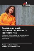 Programmi post-carcerari per donne in Iberoamerica