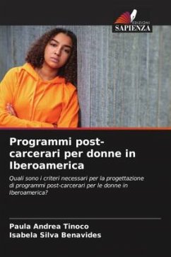 Programmi post-carcerari per donne in Iberoamerica - Tinoco, Paula Andrea;Benavides, Isabela Silva