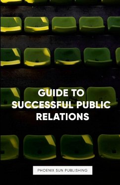 Guide to Successful Public Relations - Publishing, Ps