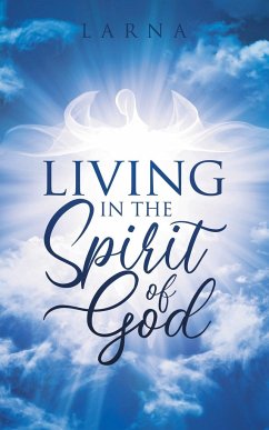 Living in The Spirit of GOD - Woods, Larna