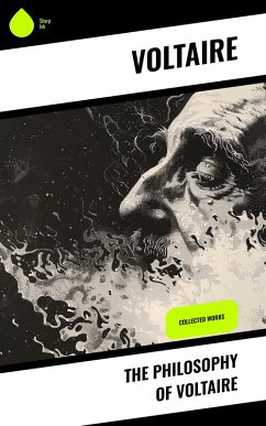 The Philosophy of Voltaire (eBook, ePUB) Cover The Philosophy of Voltaire (eBook, ePUB)