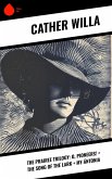 The Prairee Trilogy: O, Pioneers! + The Song of the Lark + My Ántonia (eBook, ePUB)