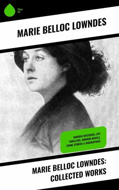 Marie Belloc Lowndes: Collected Works (eBook, ePUB) - Lowndes, Marie Belloc