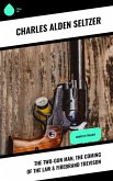 The Two-Gun Man, The Coming of the Law & Firebrand Trevison (eBook, ePUB)