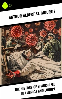 Cover The History of Spanish Flu in America and Europe (eBook, ePUB)