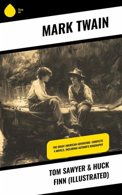 Tom Sawyer & Huck Finn (Illustrated) (eBook, ePUB) - Twain, Mark