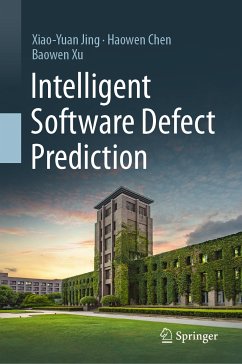 Intelligent Software Defect Prediction (eBook, PDF) - Jing, Xiao-Yuan; Chen, Haowen; Xu, Baowen