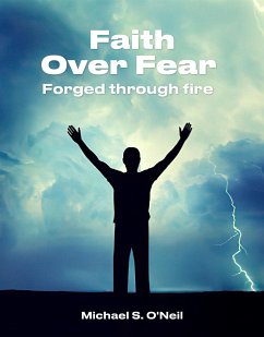 Faith Over Fear (eBook, ePUB) - S. O'Neil, Michael