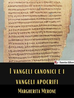 I Vangeli canonici e i Vangeli apocrifi (eBook, ePUB) - Merone, Margherita