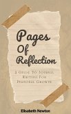 Pages of Reflection: A Guide To Journal Writing For Personal Growth (eBook, ePUB)