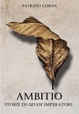 Ambitio. Storie di Quasi Imperatori (eBook, ePUB)