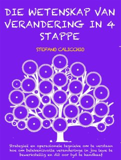 Die wetenskap van verandering in 4 stappe (eBook, ePUB) - Calicchio, Stefano