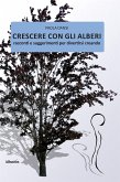 Crescere con gli alberi (eBook, ePUB)