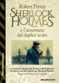 Sherlock Holmes e l'avventura dal duplice scopo (eBook, ePUB)