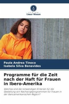 Programme für die Zeit nach der Haft für Frauen in Ibero-Amerika - Tinoco, Paula Andrea;Benavides, Isabela Silva