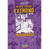 DOCTOR EXTRAÑO: EL HECHICERO DE LAS MIL CARAS DOCTOR EXTRAÑO: EL HECHICERO DE LAS MIL CARAS