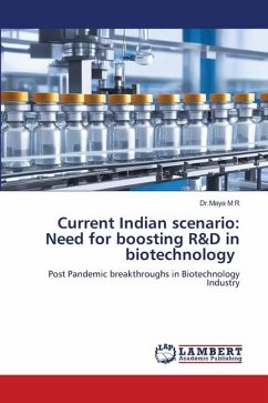 Current Indian scenario: Need for boosting R&D in biotechnology - M R, Dr.Maya