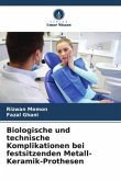 Biologische und technische Komplikationen bei festsitzenden Metall-Keramik-Prothesen