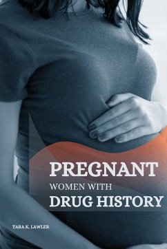 PREGNANT WOMEN WITH DRUG HISTORY - K. Lawler, Tara