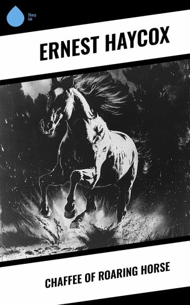 Chaffee of Roaring Horse (eBook, ePUB)