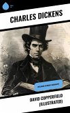David Copperfield (Illustrated) (eBook, ePUB)