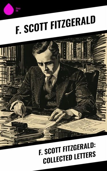F. Scott Fitzgerald: Collected Letters (eBook, ePUB)