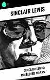 Sinclair Lewis: Collected Works (eBook, ePUB)