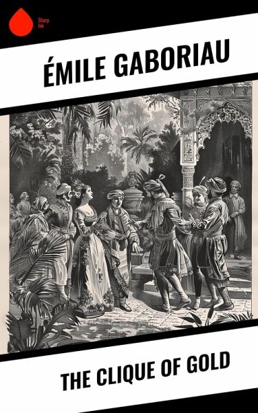 The Clique of Gold (eBook, ePUB) The Clique of Gold (eBook, ePUB)