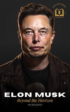 Cover Elon Musk: A Visionary's Journey - The Biography (eBook, ePUB)