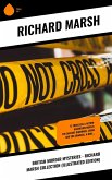 British Murder Mysteries - Richard Marsh Collection (Illustrated Edition) (eBook, ePUB)