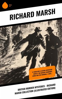 Cover British Murder Mysteries - Richard Marsh Collection (Illustrated Edition) (eBook, ePUB)