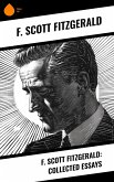 F. Scott Fitzgerald: Collected Essays (eBook, ePUB)