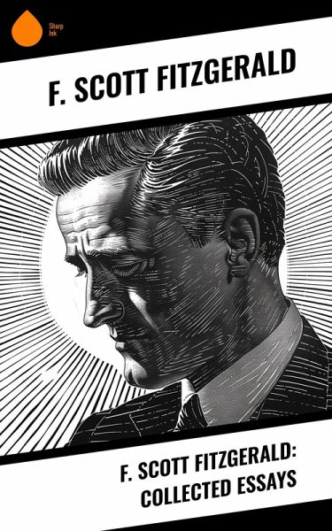 F. Scott Fitzgerald: Collected Essays (eBook, ePUB)